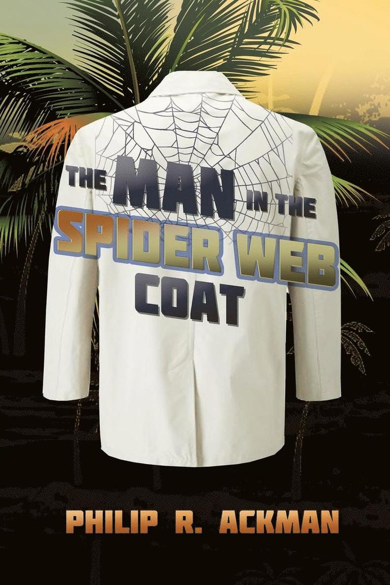 Philip R Ackman, Philip R. Ackman - Man in The Spider Web Coat, Häftad