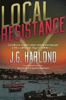 J G Harlond, J. G. Harlond, J.G Harlond, J. G Harlond - Local Resistance, Häftad