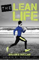 The Lean Life: A Story to Give You the Motivation and Tools Needed for Lasting Fat Loss and Lifelong Health 1