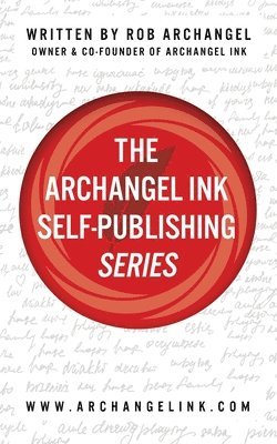 bokomslag The Archangel Ink Self-Publishing Series