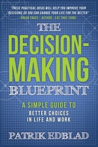 bokomslag The Decision-Making Blueprint