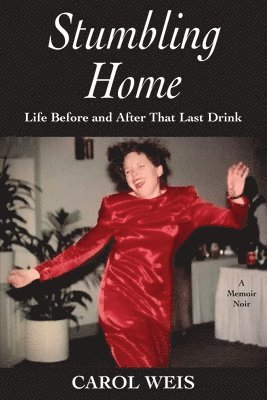 Carol Weis - Stumbling Home, Häftad