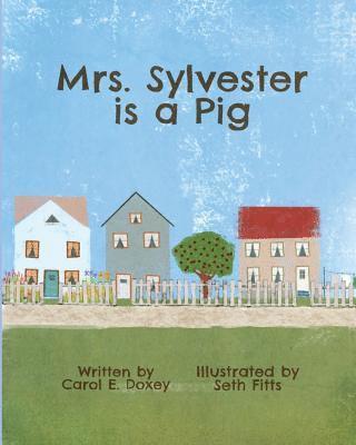 Mrs. Sylvester is a Pig 1
