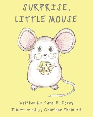 Carol E. Doxey - Surprise, Little Mouse, Häftad