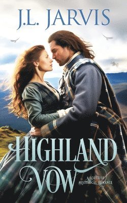 J L Jarvis, J. L. Jarvis, J.L. Jarvis - Highland Vow, Häftad