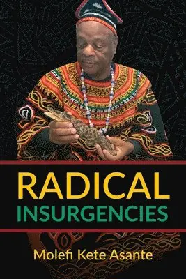 Molefi Kete Asante - Radical Insurgencies, Häftad. Tillgänglighet: Lägg i varukorg