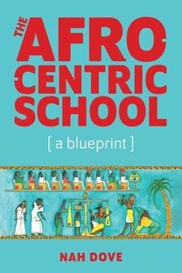 bokomslag Afrocentric School [a blueprint]