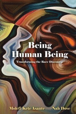 Molefi Kete Asante, Nah Dove - Being Human Being, Häftad