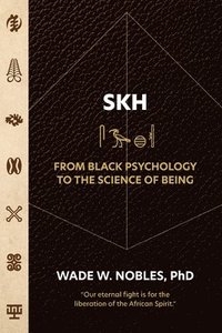 bokomslag SKH, From Black Psychology to the Science of Being