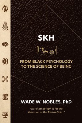 Wade Nobles - SKH, From Black Psychology to the Science of Being, Häftad