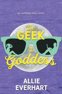 bokomslag The Geek and the Goddess