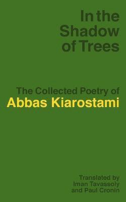 Abbas Kiarostami - In the Shadow of Trees, Häftad
