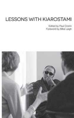 Abbas Kiarostami, Paul Cronin - Lessons with Kiarostami, Häftad