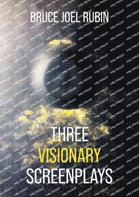 Three Visionary Screenplays 1