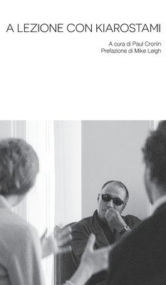 Abbas Kiarostami, Paul Cronin - A Lezione con Kiarostami, Inbunden