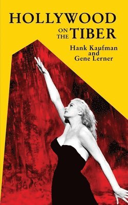 Hank Kaufman, Gene Lerner - Hollywood on the Tiber, Häftad