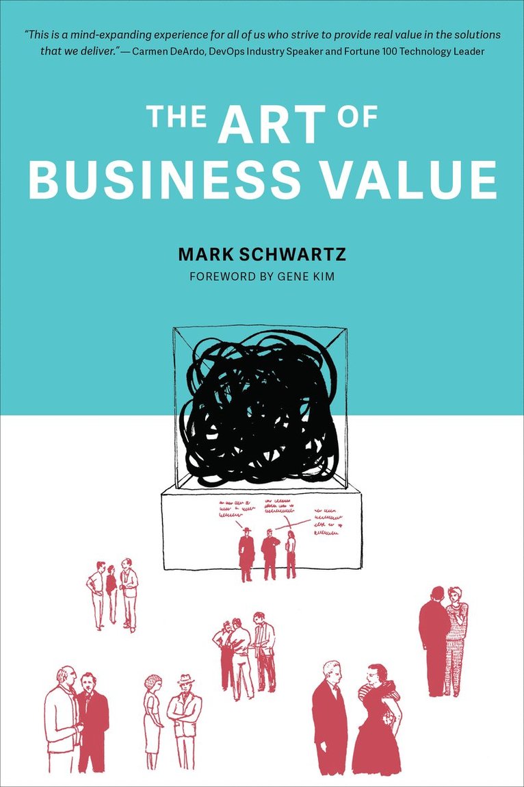 Mark Schwartz - Art of Business Value, Häftad