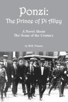 bokomslag Ponzi: The Prince of Pi Alley: A Novel About the Scam of the Century