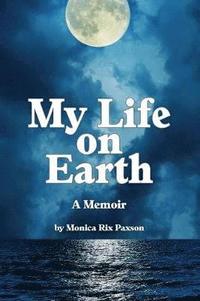 bokomslag My Life on Earth