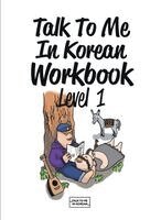 Talk to Me in Korean - Talk To Me In Korean Workbook Level 1, Häftad