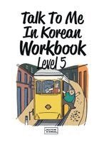 Talk to Me in Korean - Talk To Me In Korean Workbook Level 5, Häftad