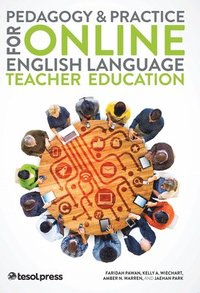 bokomslag Pedagogy and Practice for Online English Language Teacher Education