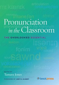 bokomslag Pronunciation in the Classroom: The Overlooked Essential