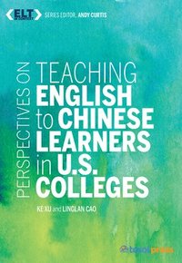 bokomslag Perspectives on Teaching English to Chinese Learners in U.S. Colleges