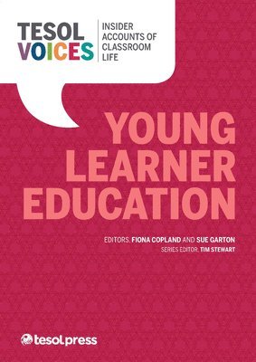 Fiona Copland, Sue Garton, Tim Stewart - Young Learner Education, Häftad