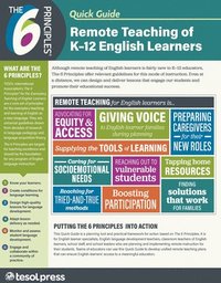 bokomslag The 6 Principles (R) Quick Guide: Remote Teaching of K-12 English Learners
