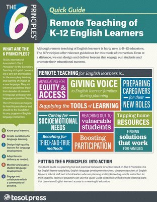 bokomslag The 6 Principles (R) Quick Guide: Remote Teaching of K-12 English Learners