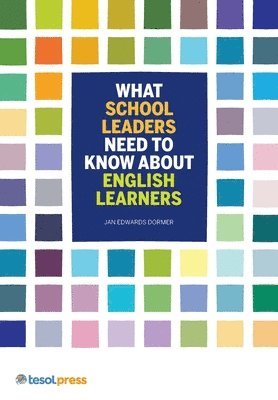 bokomslag What School Leaders Need to Know About English Learners