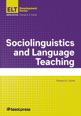 Thomas S.C. Farrell, Thomas S. C. Farrell, Thomas S C Farrell - Sociolinguistics and Language Teaching, Häftad