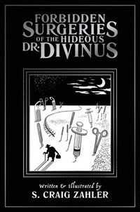 bokomslag Forbidden Surgeries of the Hideous Dr. Divinus