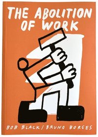 bokomslag The Abolition Of Work