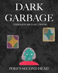 bokomslag Dark Garbage & Poef's Second Head