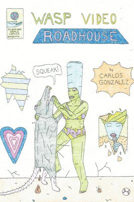 Carlos Gonzalez - Wasp Video Roadhouse, Häftad