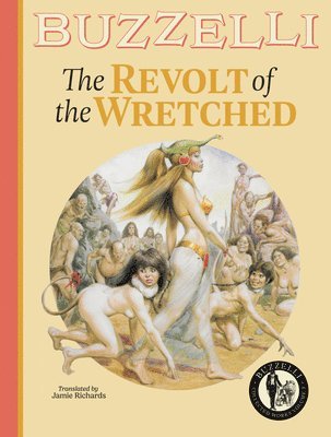 bokomslag Buzzelli Collected Works Vol. 3: The Revolt of the Wretched