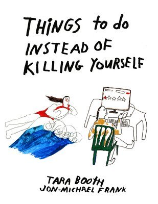 bokomslag Things To Do Instead Of Killing Yourself