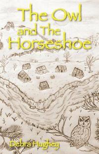 bokomslag The Owl and the Horseshoe