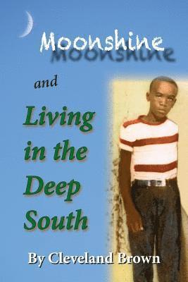 Moonshine and Living in the Deep South 1