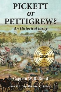 bokomslag Pickett or Pettigrew?: An Historical Essay