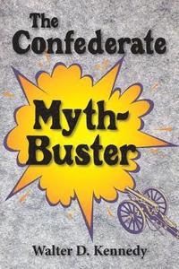bokomslag The Confederate Myth-Buster