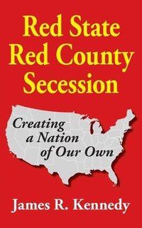 bokomslag Red State - Red County Secession