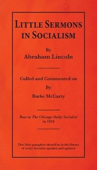 bokomslag Little Sermons In Socialism by Abraham Lincoln
