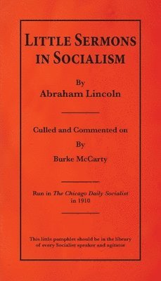 Little Sermons In Socialism by Abraham Lincoln 1