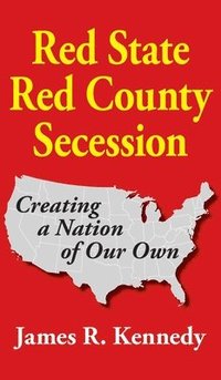 bokomslag Red State - Red County Secession