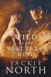 bokomslag Wild as the West Texas Wind
