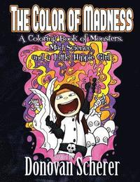 bokomslag The Color of Madness: A Coloring Book of Monsters, Mad Science, and a Little Hippie Girl