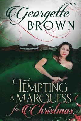 Tempting A Marquess For Christmas 1